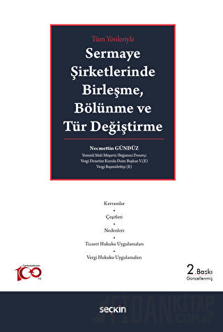 Tüm YönleriyleSermaye Şirketlerinde Birleşme, Bölünme ve Tür Değiştirm