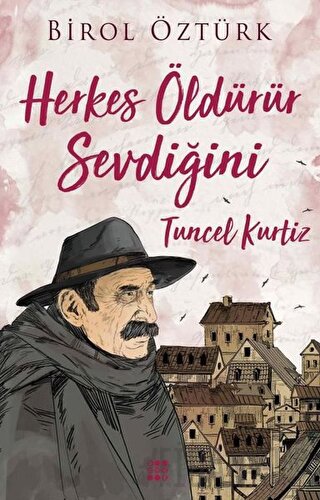 Tuncel Kurtiz - Herkes Öldürür Sevdiğini