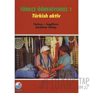 Türçe Öğreniyoruz 1 Türkish Aktiv (Türkçe-İngilizce Anahtar Kitap) Kol