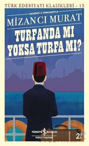 Turfanda Mı Yoksa Turfa Mı? Mizancı Murat