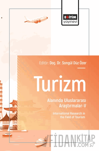 Turizm Alanında Uluslararası Araştırmalar - V