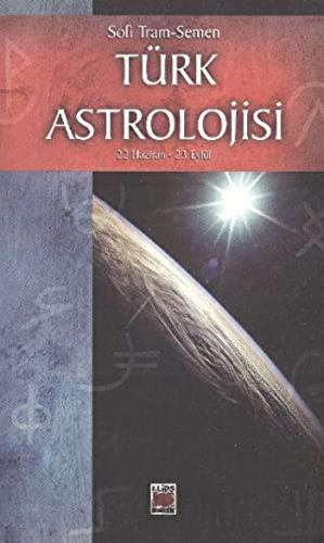 Türk Astrolojisi 22 Haziran - 23 Eylül