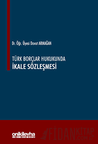 Türk Borçlar Hukukunda İkale Sözleşmesi (Ciltli)
