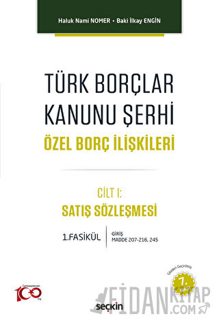 Türk Borçlar Kanunu Şerhi Özel Borç İlişkileri Cilt I: Satış Sözleşmes