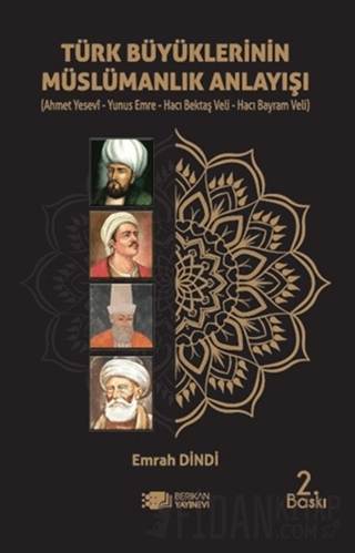 Türk Büyüklerinin Müslümanlık Anlayışı Emrah Dindi