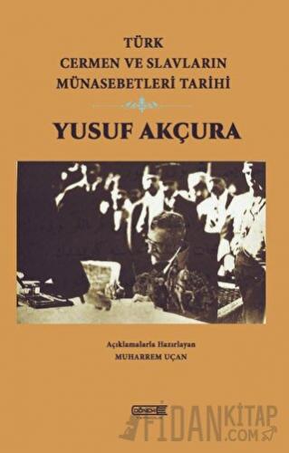 Türk Cermen ve Slavların Münasebetleri Tarihi Yusuf Akçura