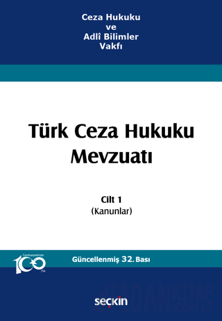 Ceza Hukuku ve Adlî Bilimler VakfıTürk Ceza Hukuku Mevzuatı Cilt 1 