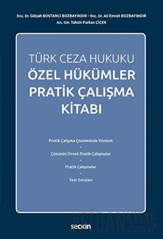 Türk Ceza Hukuku Özel Hükümler Pratik Çalışma Kitabı Gülşah Bozbayındı