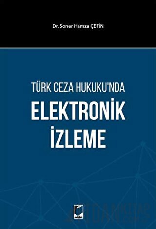 Türk Ceza Hukuku'nda Elektronik İzleme