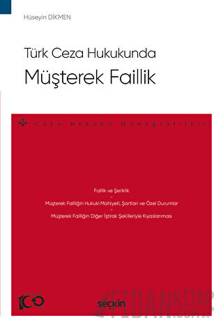 Türk Ceza Hukukunda Müşterek Faillik – Ceza Hukuku Monografileri – Hüs