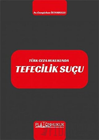 Türk Ceza Hukukunda Tefecilik Suçu Cengizhan İstanbullu