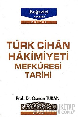Türk Cihan Hakimiyeti Mefkuresi Tarihi Türk Dünya Nizamının Milli İsla