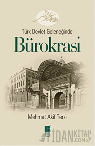 Türk Devlet Geleneğinde  Bürokrasi