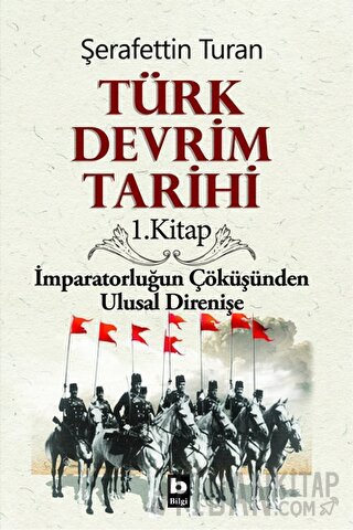 Türk Devrim Tarihi 1. Kitap Şerafettin Turan