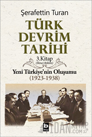 Türk Devrim Tarihi 3. Kitap (İkinci Bölüm) Şerafettin Turan