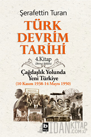 Türk Devrim Tarihi 4. Kitap (Birinci Bölüm) Şerafettin Turan