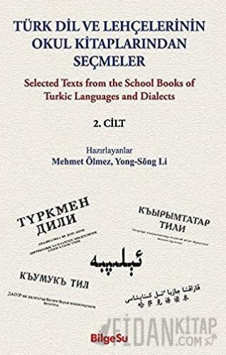 Türk Dil ve Lehçelerinin Okul Kitaplarından Seçmeler 2. Cilt Mehmet Öl