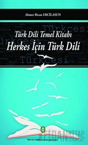 Türk Dili Temel Kitabı - Herkes İçin Türk Dili