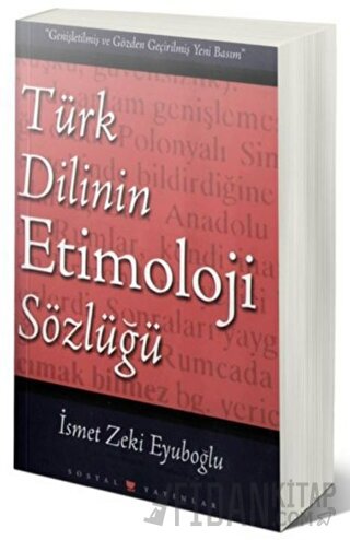 Türk Dilinin Etimoloji Sözlüğü İsmet Zeki Eyuboğlu