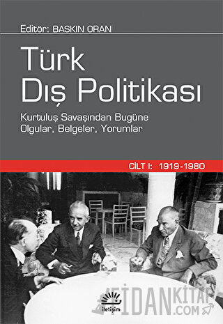 Türk Dış Politikası Cilt 1: 1919-1980 (Ciltli) Derleme