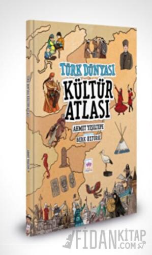 Türk Dünyası Kültür Atlası Ahmet Yeşiltepe