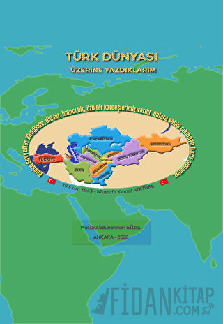 Türk Dünyası Üzerine Yazdıklarım Abdurrahman Güzel