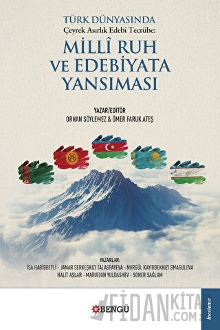 Türk Dünyasında Çeyrek Asırlık Edebi Tecrübe: Milli Ruh Ve Edebiyata Y