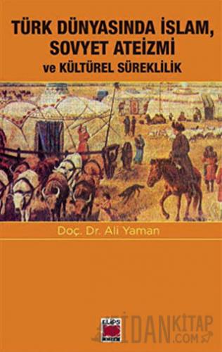 Türk Dünyasında İslam, Sovyet Ateizmi ve Kültürel Süreklilik