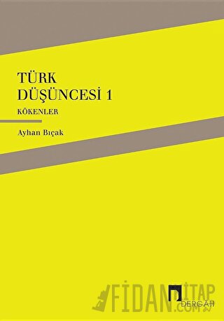 Türk Düşüncesi 1 - Kökenler