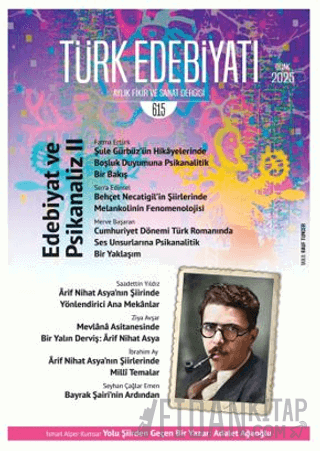 Türk Edebiyatı Aylık Fikir ve Sanat Dergisi Sayı: 615 Ocak 2025