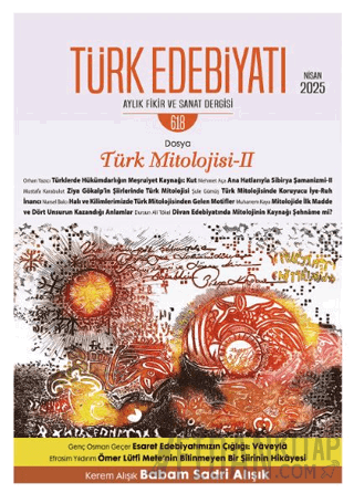 Türk Edebiyatı Aylık Fikir ve Sanat Dergisi Sayı: 618 Nisan 2025