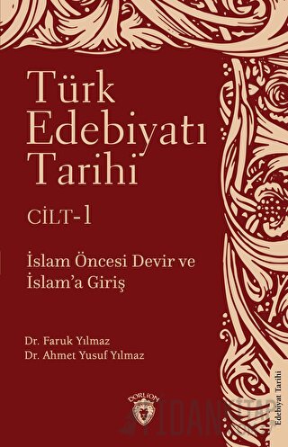 Türk Edebiyatı Tarihi 1. Cilt İslam Öncesi Devir ve İslam’a Giriş Faru