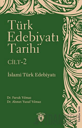 Türk Edebiyatı Tarihi 2. Cilt İslami Türk Edebiyatı Faruk Yılmaz