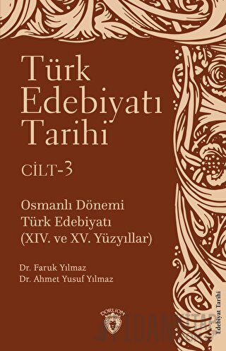 Türk Edebiyatı Tarihi 3. Cilt Osmanlı Dönemi Türk Edebiyatı (XIV. ve X