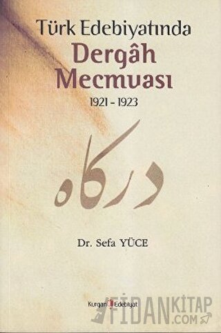 Türk Edebiyatında Dergah Mecmuası 1921 - 1923