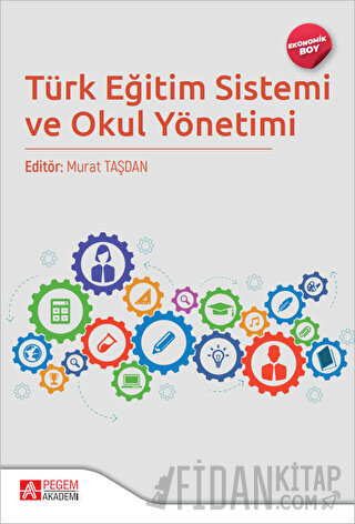 Türk Eğitim Sistemi ve Okul Yönetimi