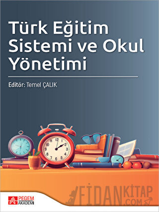 Türk Eğitim Sistemi ve Okul Yönetimi Kolektif