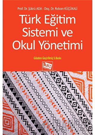 Türk Eğitim Sistemi ve Okul Yönetimi Şükrü Ada