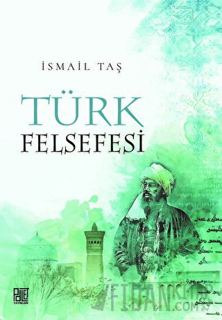 Türk Felsefesi İsmail Taş