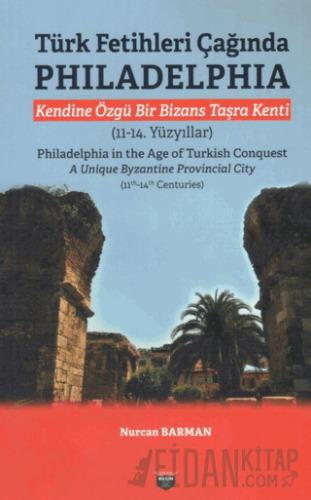 Türk Fetihleri Çağında Philadelphia