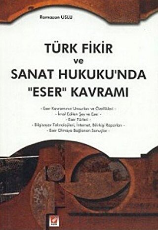 Türk Fikir ve Sanat Hukukun&#39;da Eser Kavramı Ramazan Uslu