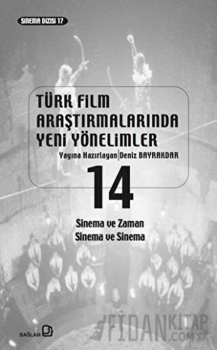 Türk Film Araştırmalarında Yeni Yönelimler 14 Deniz Bayrakdar