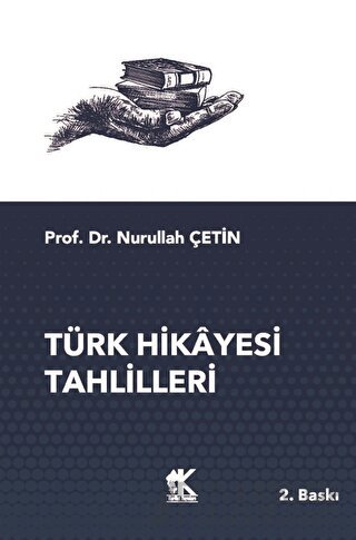 Türk Hikayesi Tahlilleri Nurullah Çetin