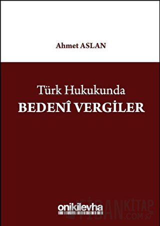 Türk Hukukunda Bedeni Vergiler