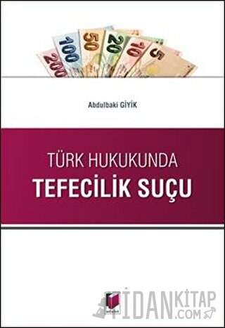 Türk Hukukunda Tefecilik Suçu Abdulbaki Giyik