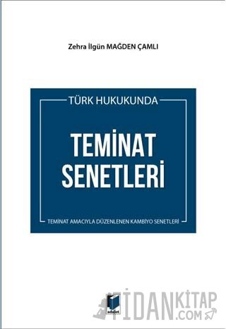 Türk Hukukunda Teminat Senetleri Zehra İlgün Mağden Çamlı