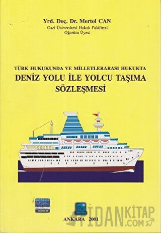 Türk Hukukunda ve Milletlerarası Hukukta Deniz Yolu ile Yolcu Taşıma S