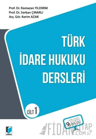 Türk İdare Hukuku Dersleri - Cilt 1 Ramazan Yıldırım