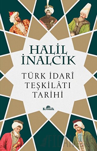 Türk İdari Teşkilatı Tarihi Halil İnalcık