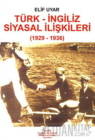 Türk - İngiliz Siyasal İlişkileri Elif Uyar